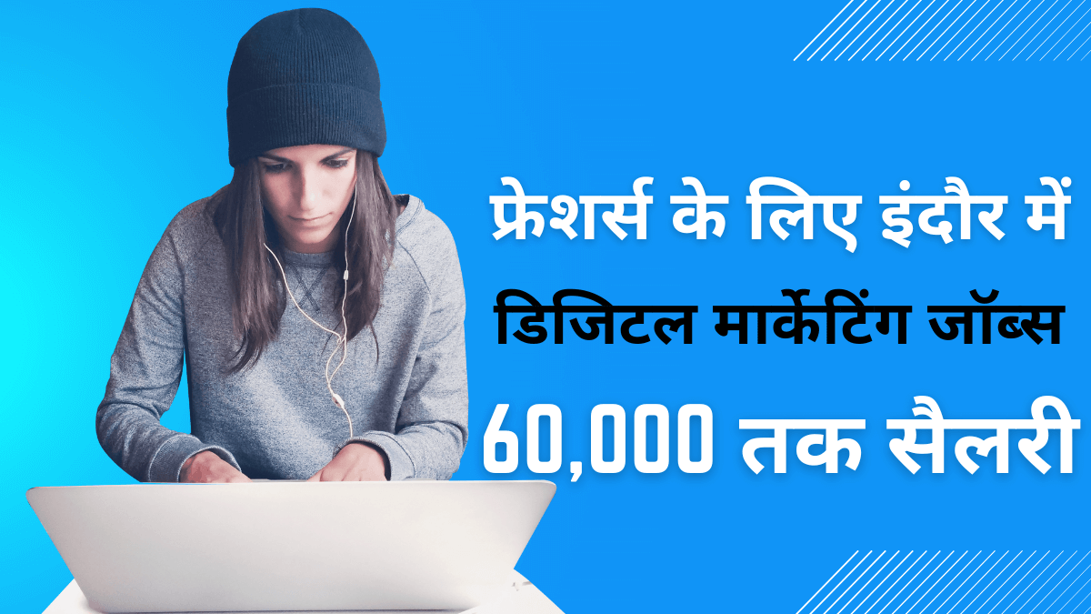 Digital marketing jobs for freshers in Indore